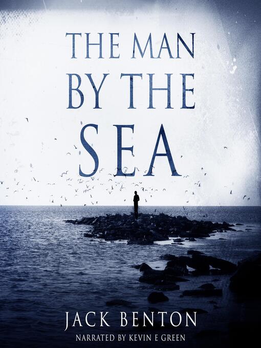 Title details for The Man by the Sea by Jack Benton - Available